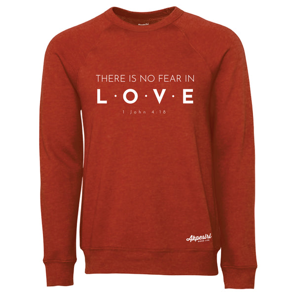 No Fear in Love Unisex Fleece Sweatshirt